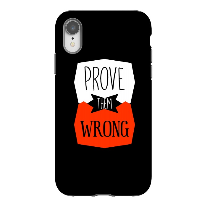 iPhone Xr StrongFit Prove Them Wrong by TMSarts