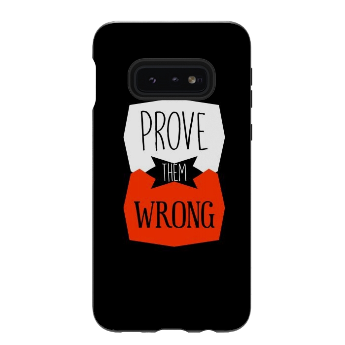 Galaxy S10e StrongFit Prove Them Wrong by TMSarts