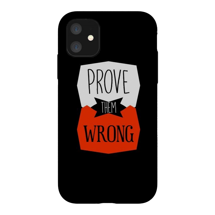 iPhone 11 StrongFit Prove Them Wrong by TMSarts