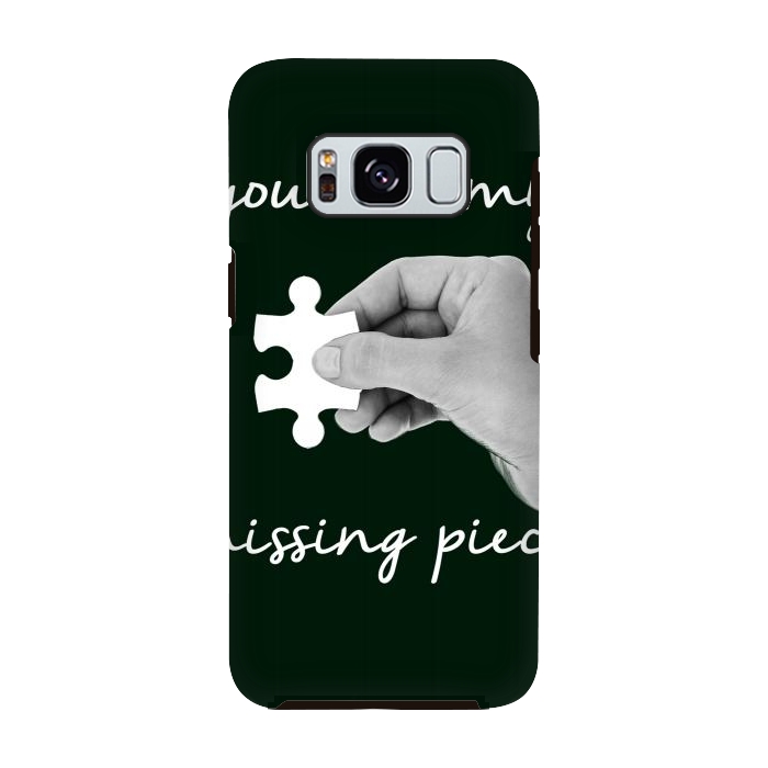 Galaxy S8 StrongFit You are my missing piece valentine's day design by Oana 