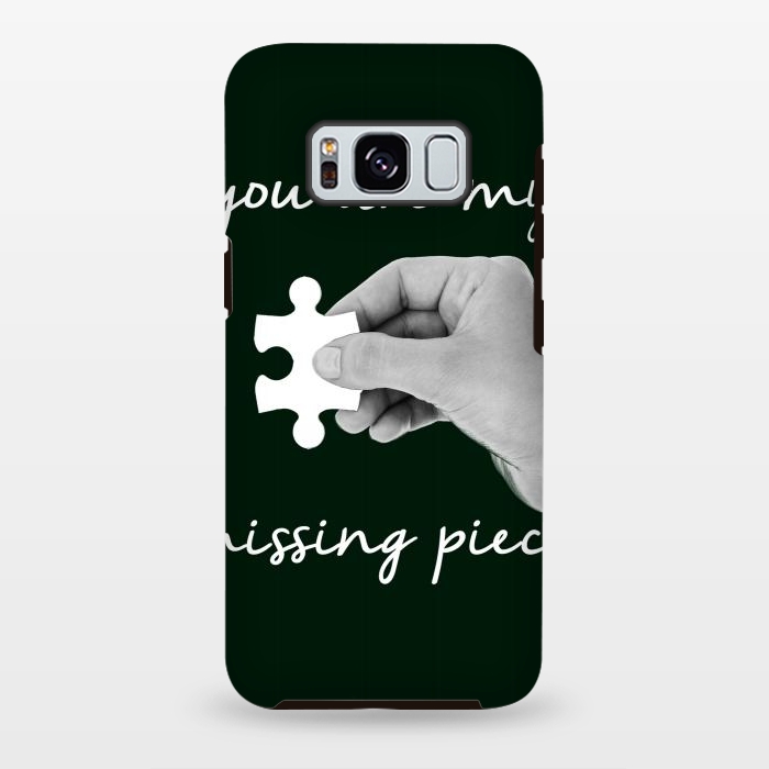 Galaxy S8 plus StrongFit You are my missing piece valentine's day design by Oana 