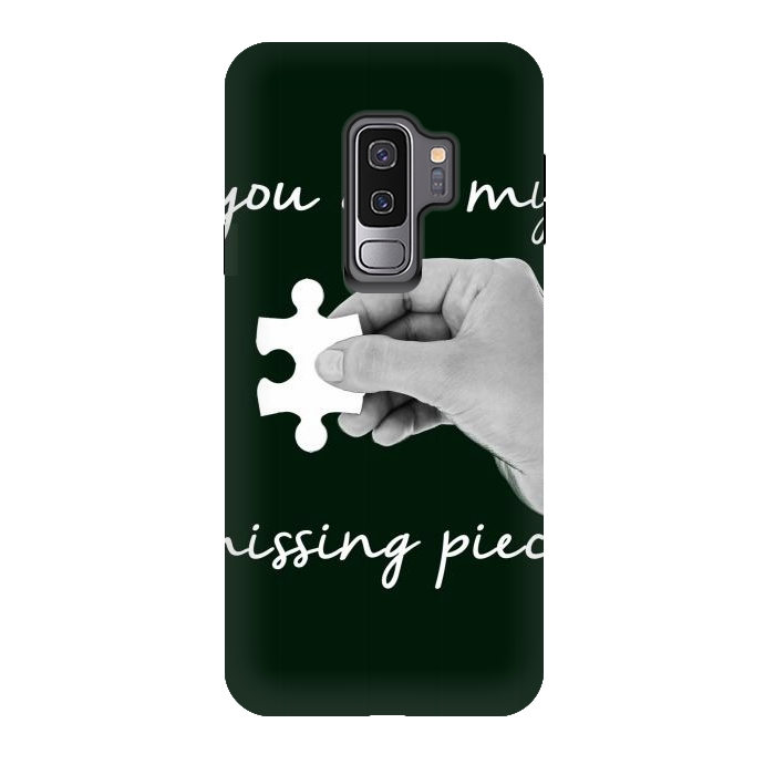 Galaxy S9 plus StrongFit You are my missing piece valentine's day design by Oana 