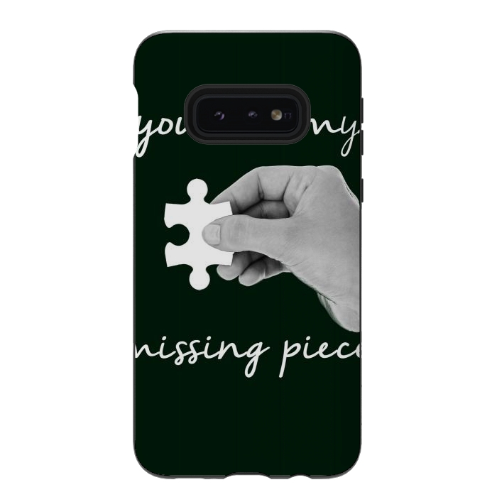 Galaxy S10e StrongFit You are my missing piece valentine's day design by Oana 