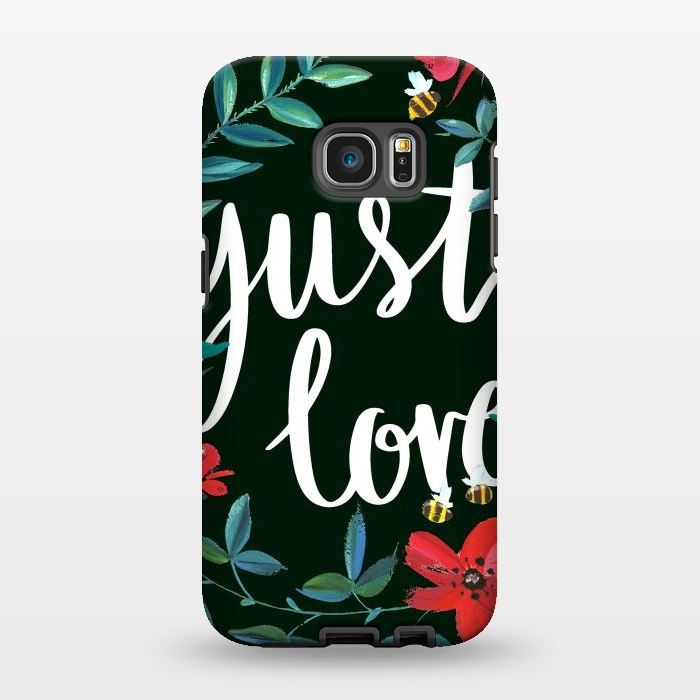 Galaxy S7 EDGE StrongFit Just love flower painting quote by Oana 