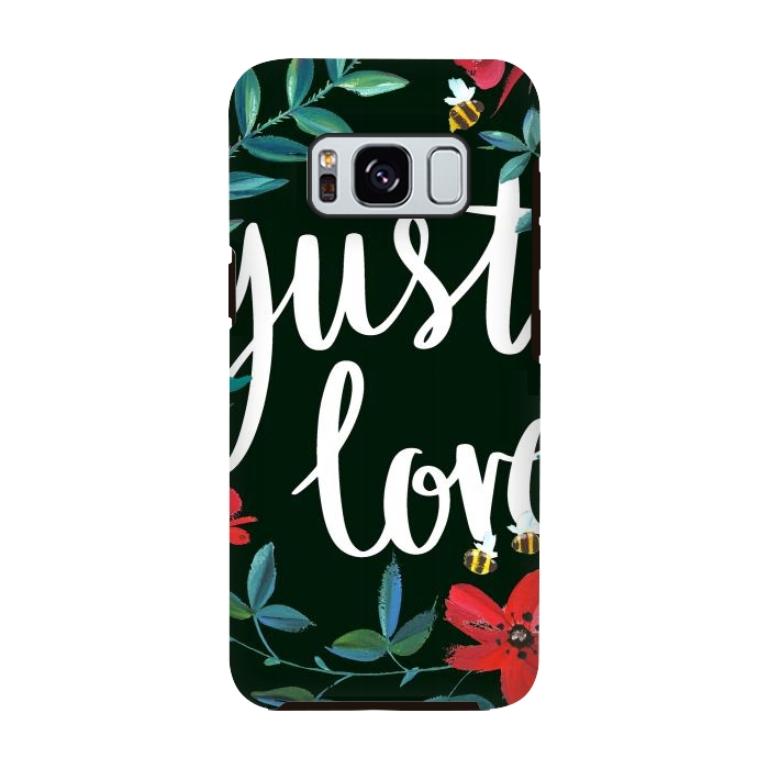 Galaxy S8 StrongFit Just love flower painting quote by Oana 