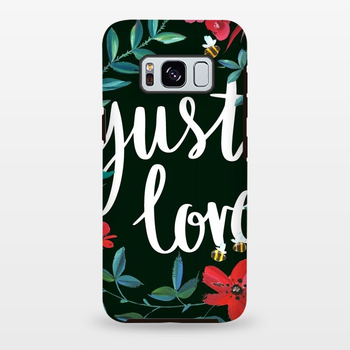 Galaxy S8 plus StrongFit Just love flower painting quote by Oana 