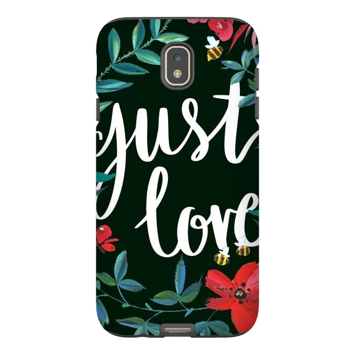Galaxy J7 StrongFit Just love flower painting quote by Oana 
