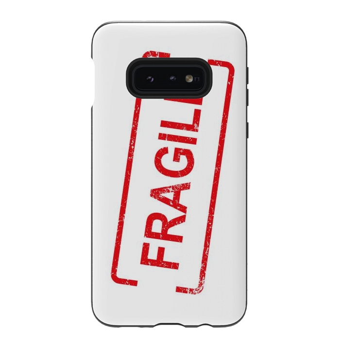 Galaxy S10e StrongFit Fragile Red by Martina