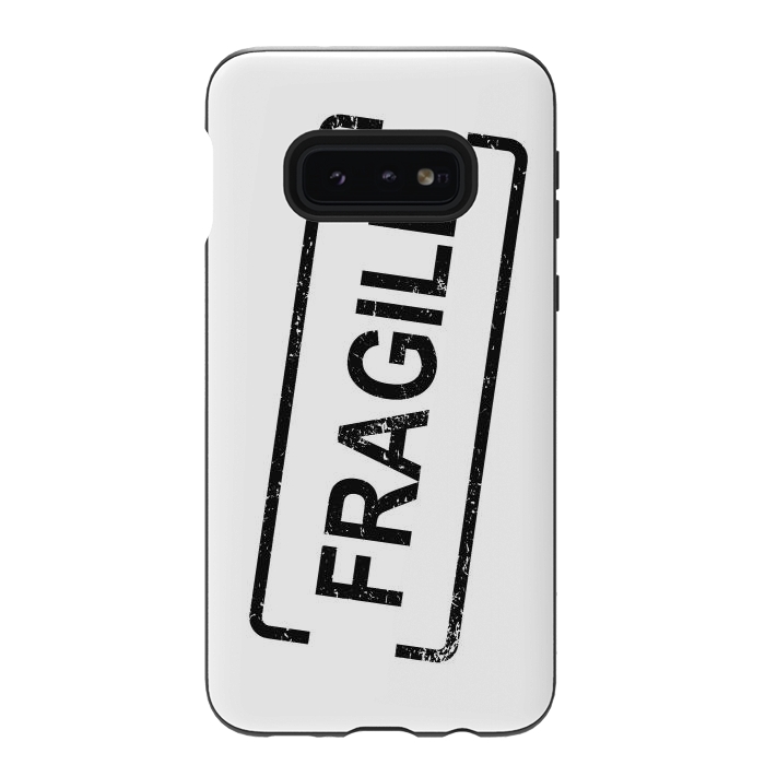 Galaxy S10e StrongFit Fragile Black by Martina
