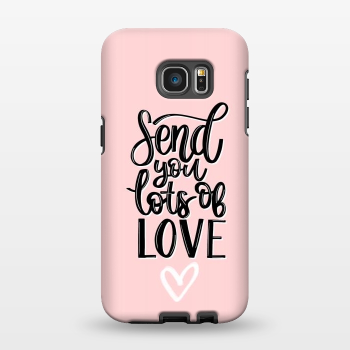 Galaxy S7 EDGE StrongFit Send you lots of love by Jms
