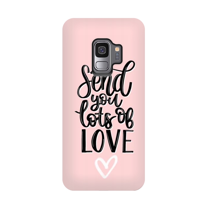 Galaxy S9 StrongFit Send you lots of love by Jms