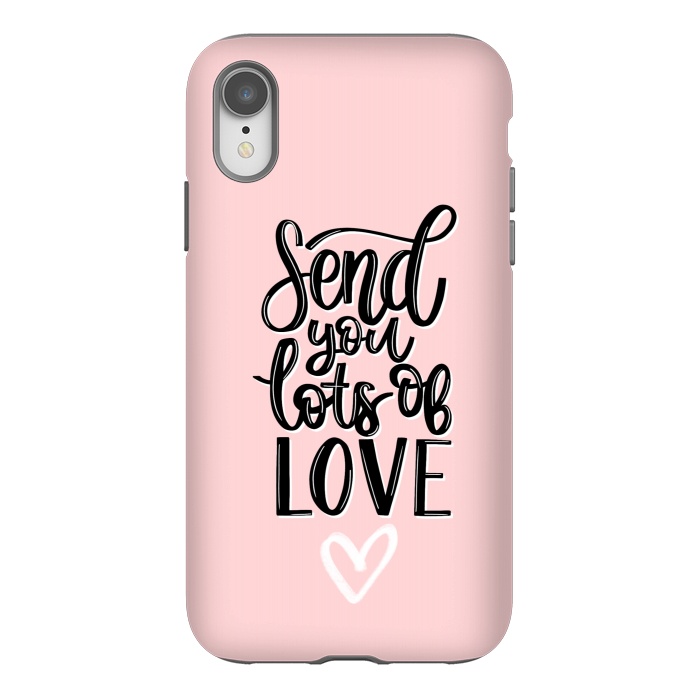 iPhone Xr StrongFit Send you lots of love by Jms