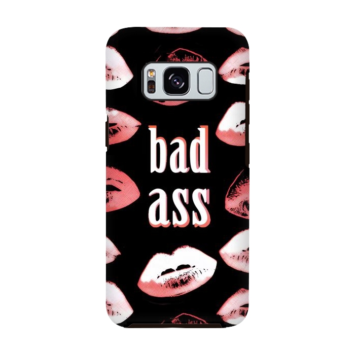 Galaxy S8 StrongFit Badass lipstick kisses quote design by Oana 