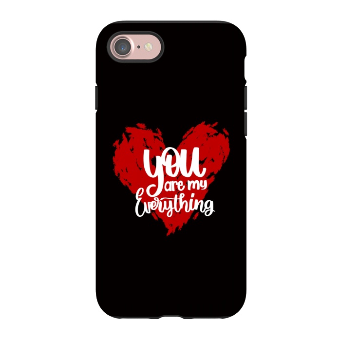 iPhone 7 StrongFit You are my everything by Jms
