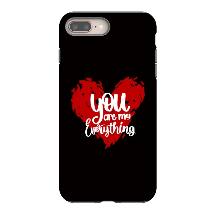 iPhone 7 plus StrongFit You are my everything by Jms
