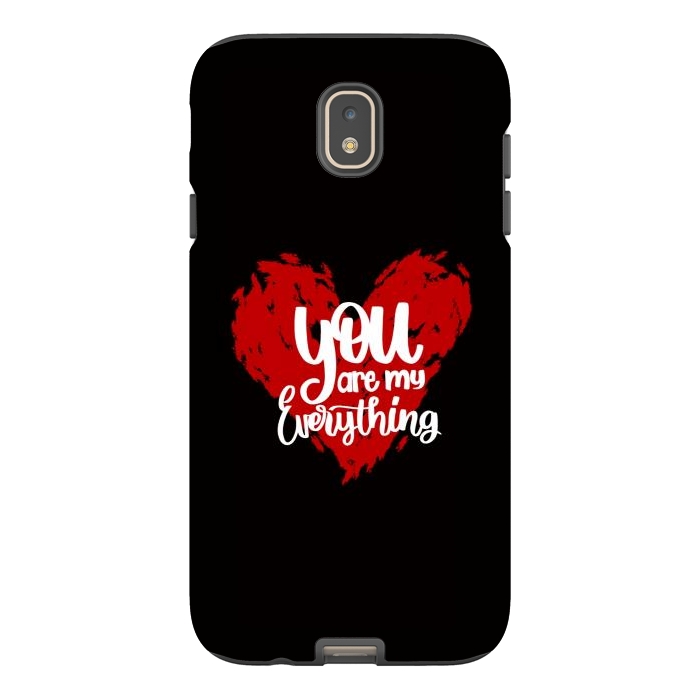 Galaxy J7 StrongFit You are my everything by Jms