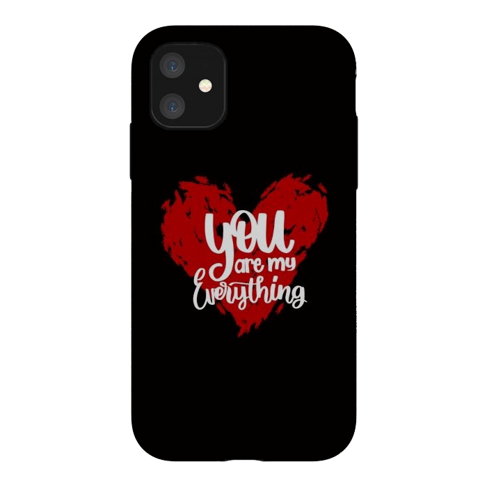 iPhone 11 StrongFit You are my everything by Jms