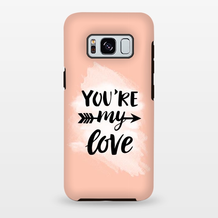 Galaxy S8 plus StrongFit You’re my love by Jms
