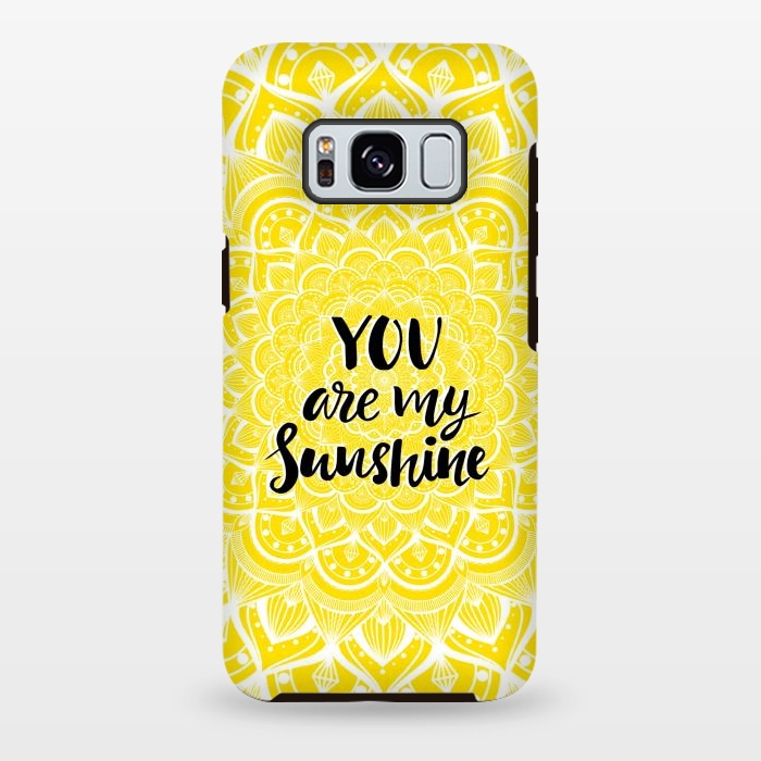 Galaxy S8 plus StrongFit You are my sunshine by Jms
