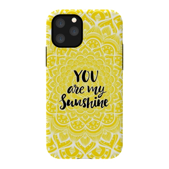 iPhone 11 Pro StrongFit You are my sunshine by Jms