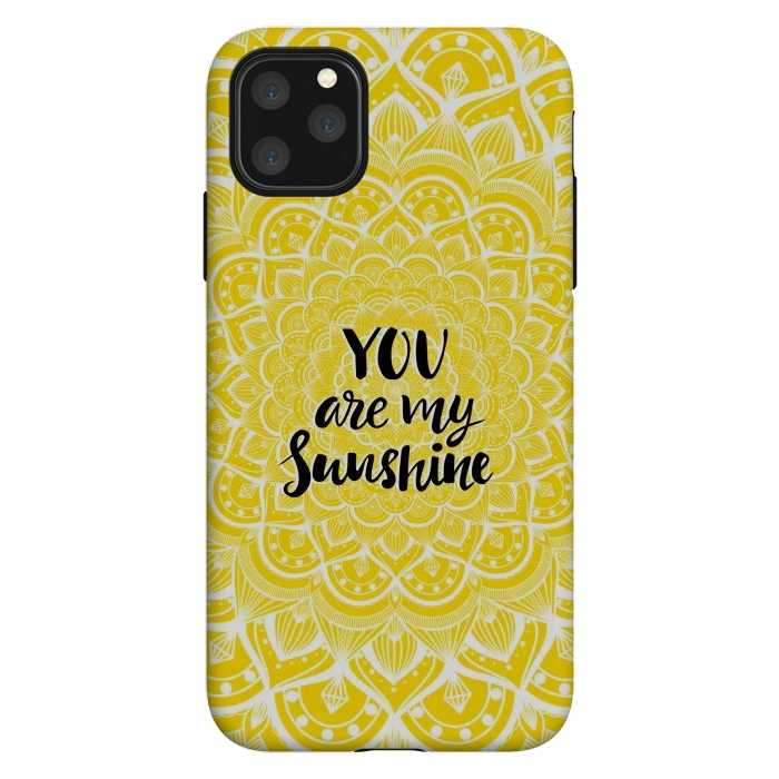 iPhone 11 Pro Max StrongFit You are my sunshine by Jms