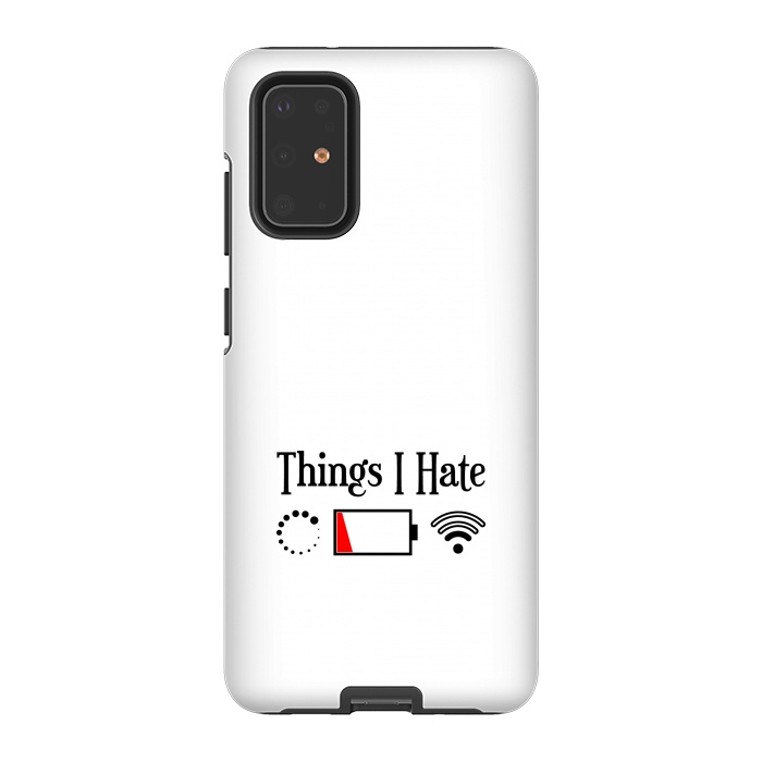 Galaxy S20 Plus StrongFit Things I Hate by TMSarts