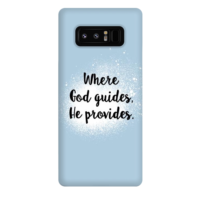 Galaxy Note 8 StrongFit Where God guides, he provides. by Jms