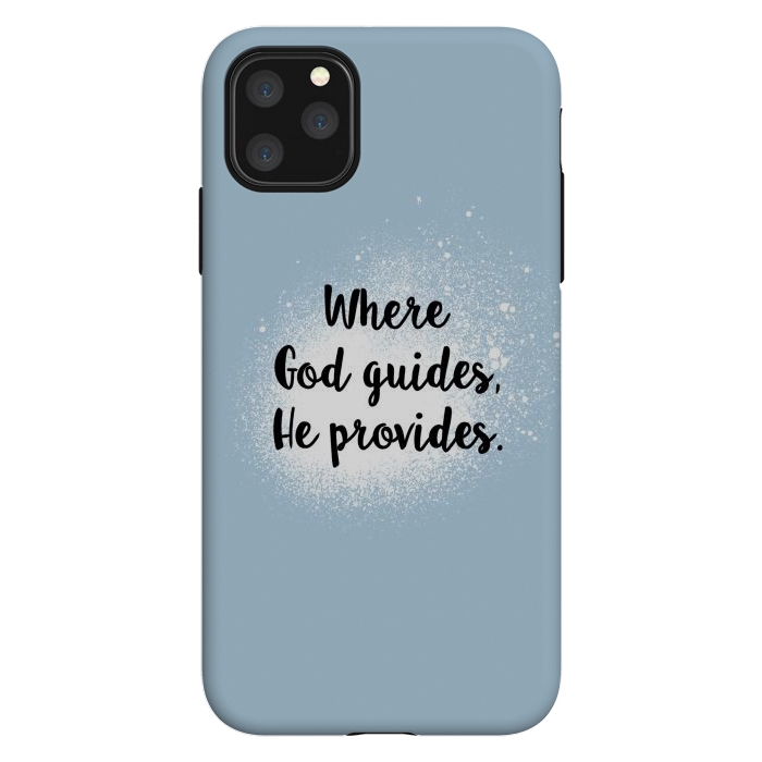 iPhone 11 Pro Max StrongFit Where God guides, he provides. by Jms