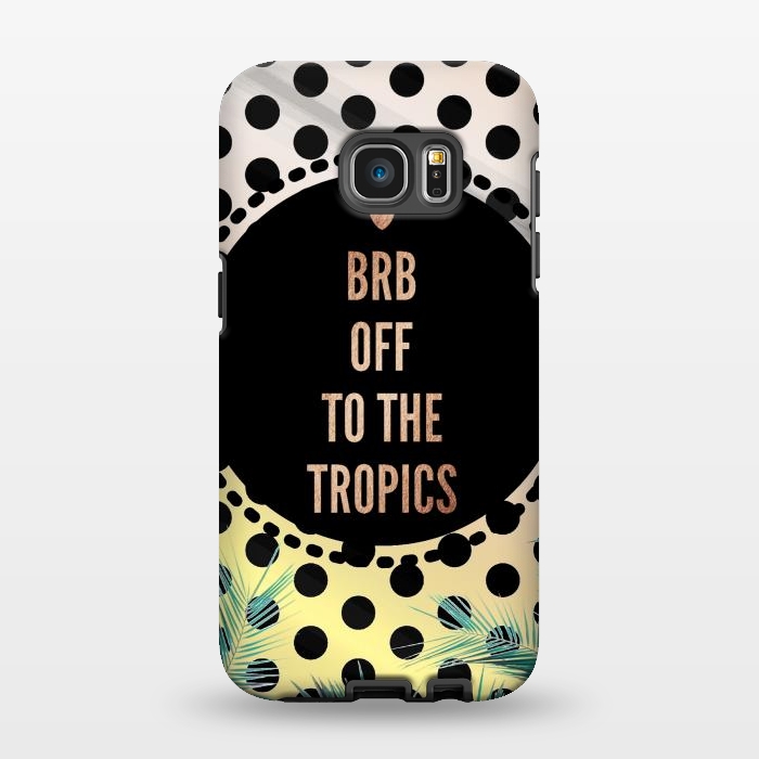 Galaxy S7 EDGE StrongFit Off to the tropics typo and polka dots by Oana 