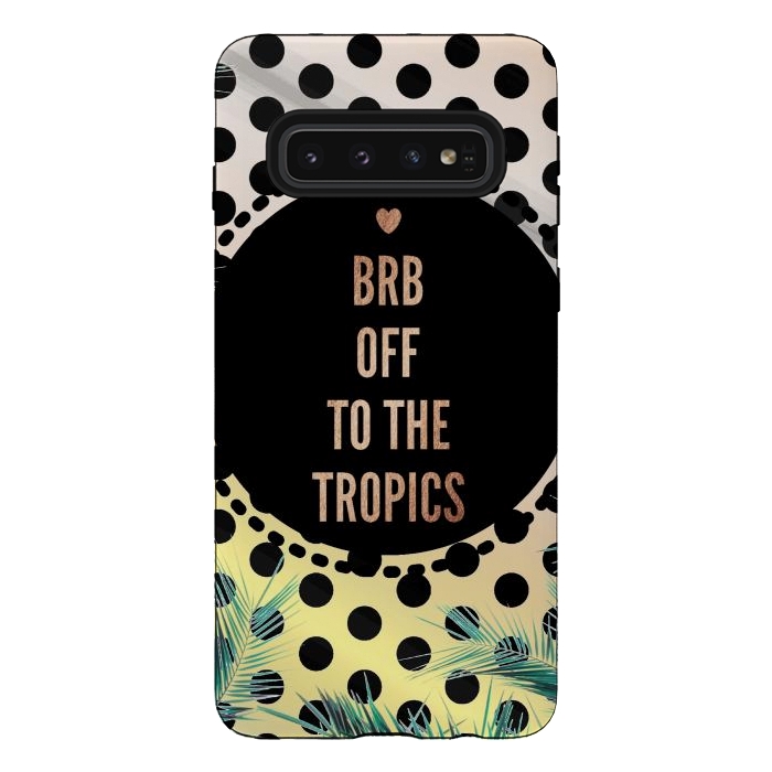 Galaxy S10 StrongFit Off to the tropics typo and polka dots by Oana 