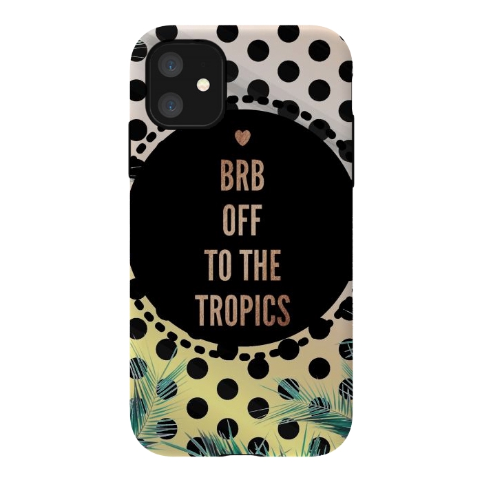 iPhone 11 StrongFit Off to the tropics typo and polka dots by Oana 