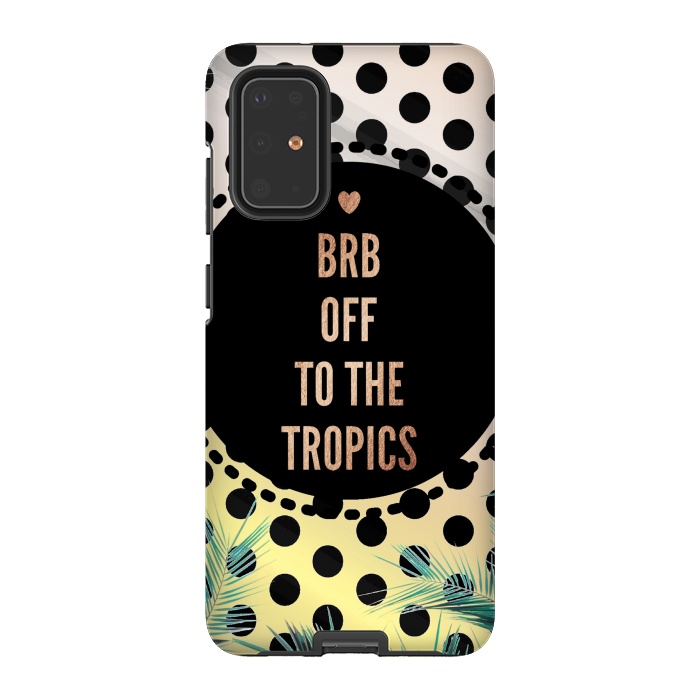 Galaxy S20 Plus StrongFit Off to the tropics typo and polka dots by Oana 