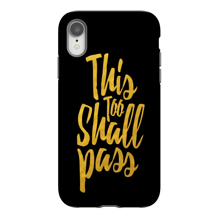 iPhone Xr StrongFit This Too Shall Pass Gold by Majoih