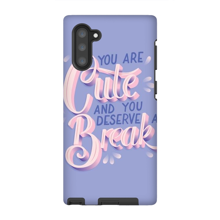 Galaxy Note 10 StrongFit You are cute and you deserve a break, hand lettering by Jelena Obradovic