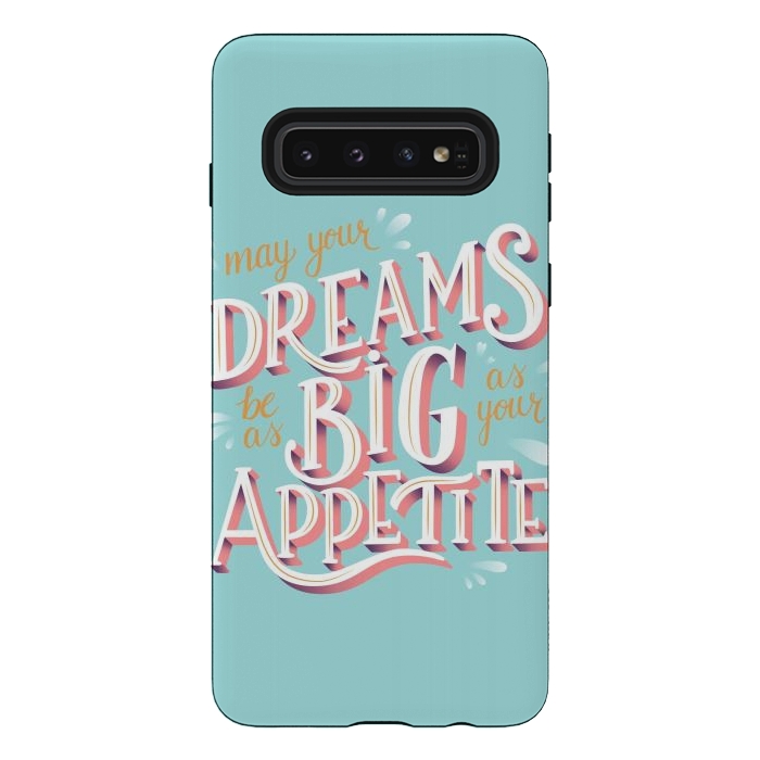Galaxy S10 StrongFit May your dreams be as big as your appetite, hand lettering by Jelena Obradovic