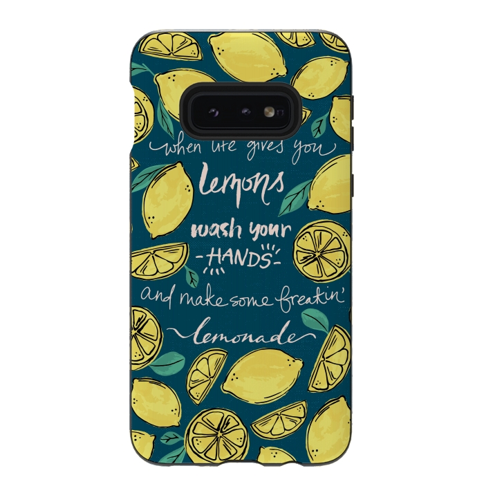 Galaxy S10e StrongFit Wash Your Hands & Make Lemonade by Melissa Lee