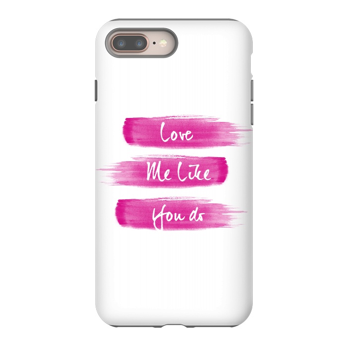 iPhone 8 plus StrongFit Love Me Pink Brushstrokes by Girly Trend