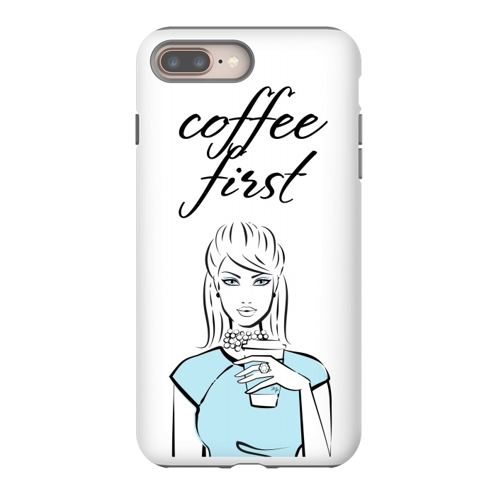 iPhone 8 plus StrongFit Coffe First  by Martina