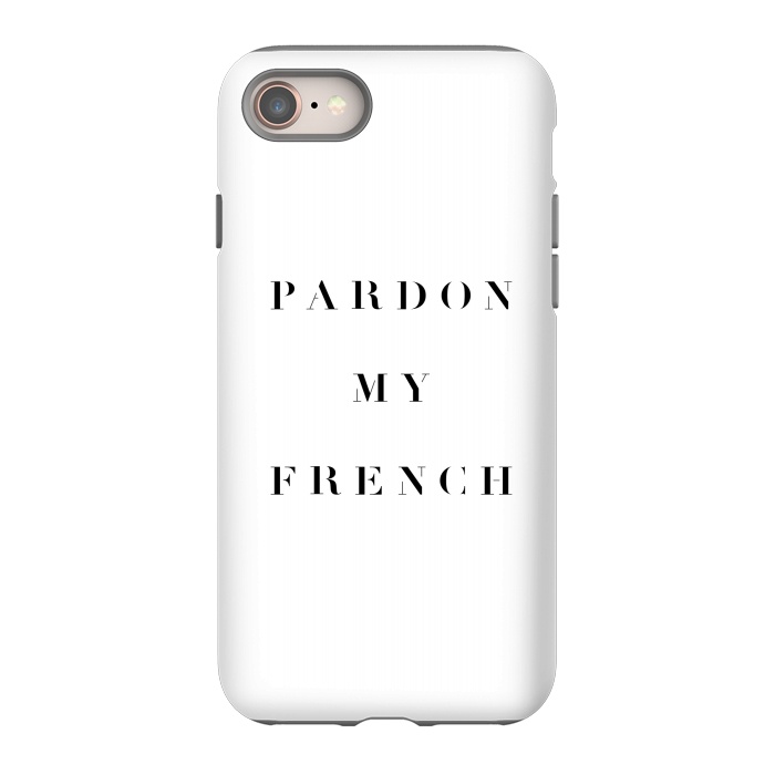 iPhone 8 StrongFit Pardon My French by Caitlin Workman