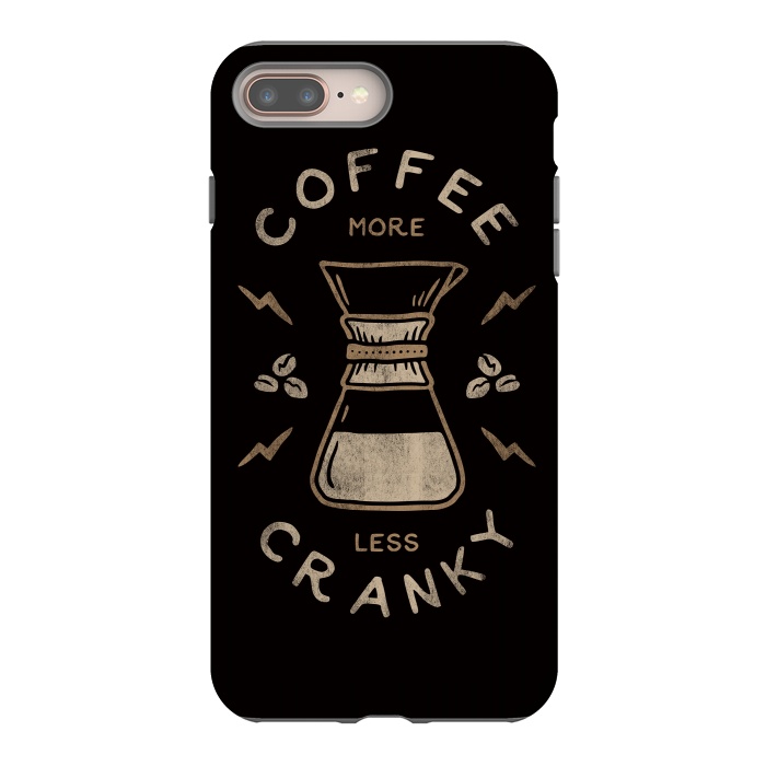 iPhone 8 plus StrongFit Coffee More Less Cranky by Indra Jati Prasetiyo