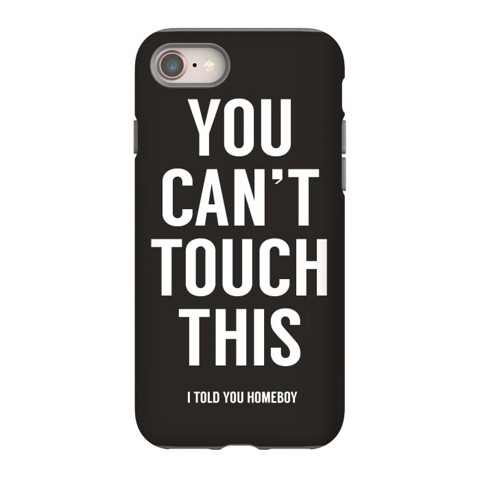 iPhone 8 StrongFit You can't touch this by Balazs Solti