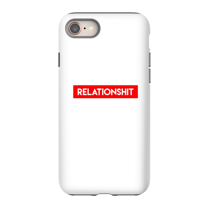 iPhone 8 StrongFit RelationShit by Dhruv Narelia