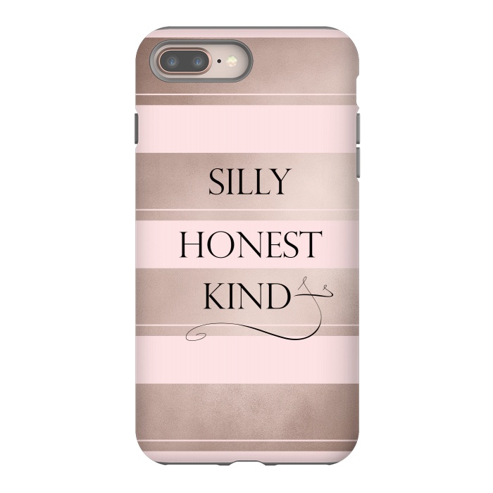 iPhone 8 plus StrongFit Be Silly Honest and Kind by  Utart