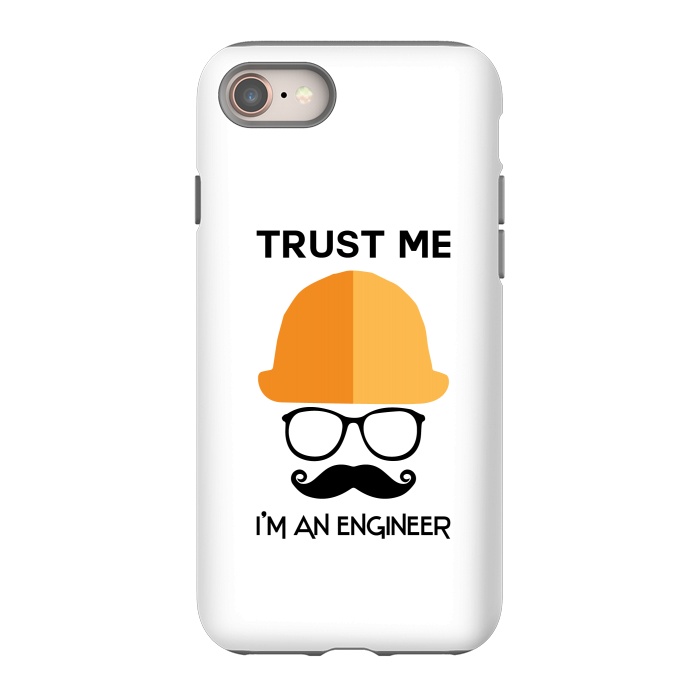 iPhone 8 StrongFit trust me im an engineer by TMSarts