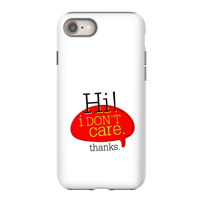 iPhone 8 StrongFit hi i dont care thanks by TMSarts