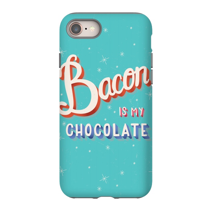 iPhone 8 StrongFit Bacon is my chocolate hand lettering typography modern poster design by Jelena Obradovic