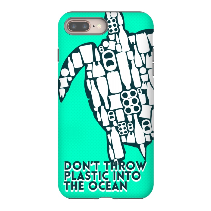 iPhone 8 plus StrongFit Don't throw plastic into the ocean by Carlos Maciel