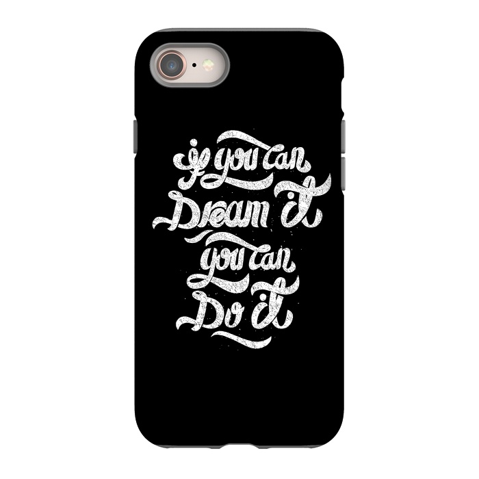 iPhone 8 StrongFit If you can dream it, You can do it by Afif Quilimo