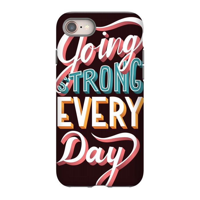 iPhone 8 StrongFit Going Strong Every Day by Jelena Obradovic