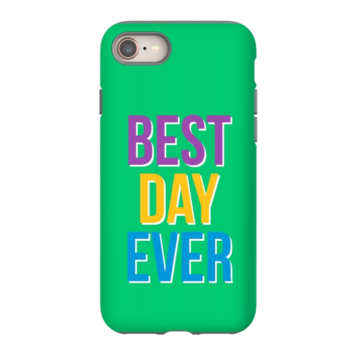 iPhone 8 StrongFit Best Day Ever by Dhruv Narelia